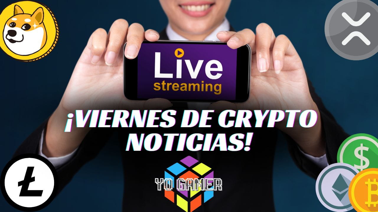 Viernes De Cryptonoticias con YO GAMER NFT!