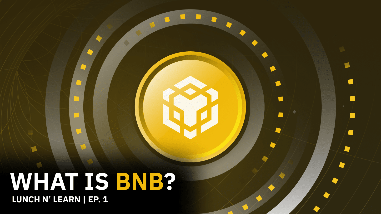 What is BNB? | Lunch n' Learn with Binance | Episode 1
