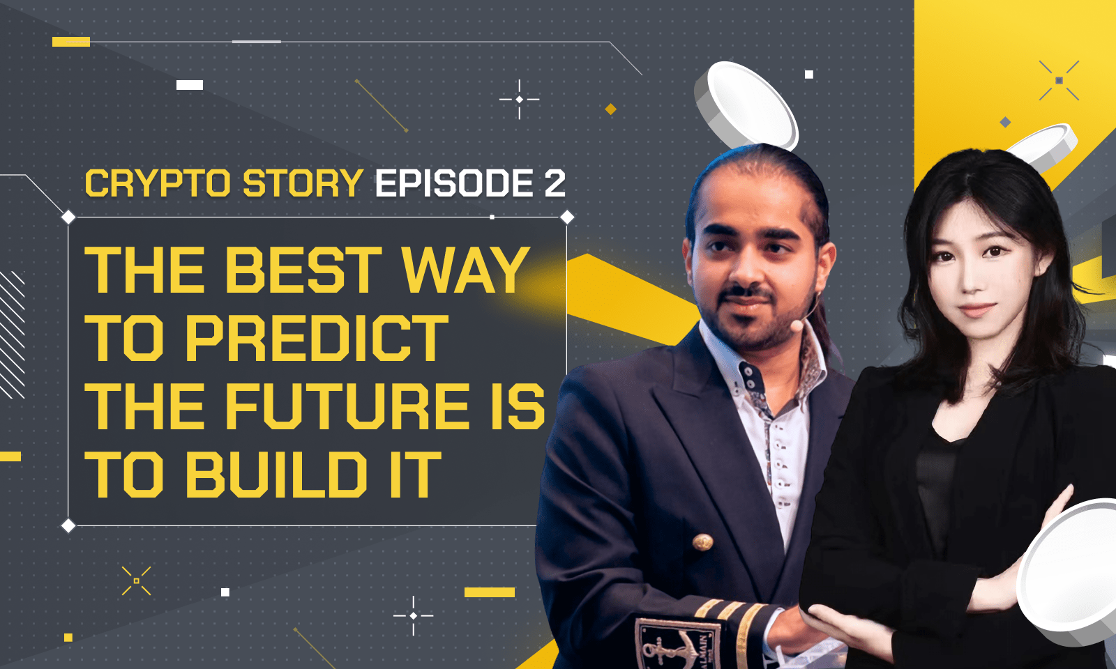 CryptoStory EP2: The best way to predict future is to build it.
