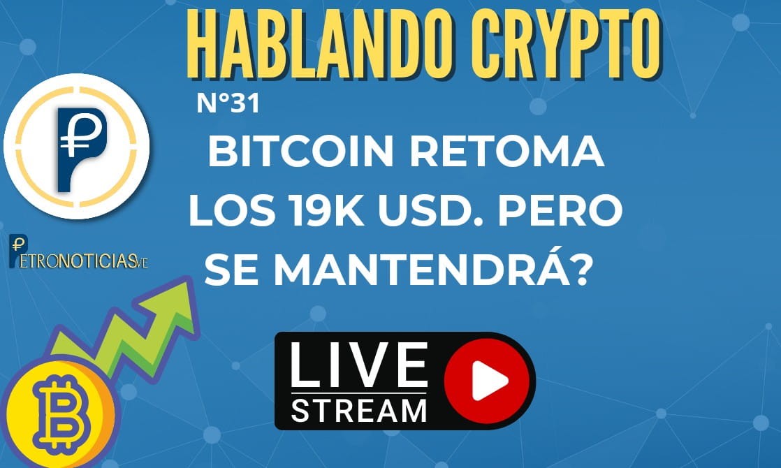 Hablando CRIPTO: BTC vuelve a los 19k, pero se mantendra? 