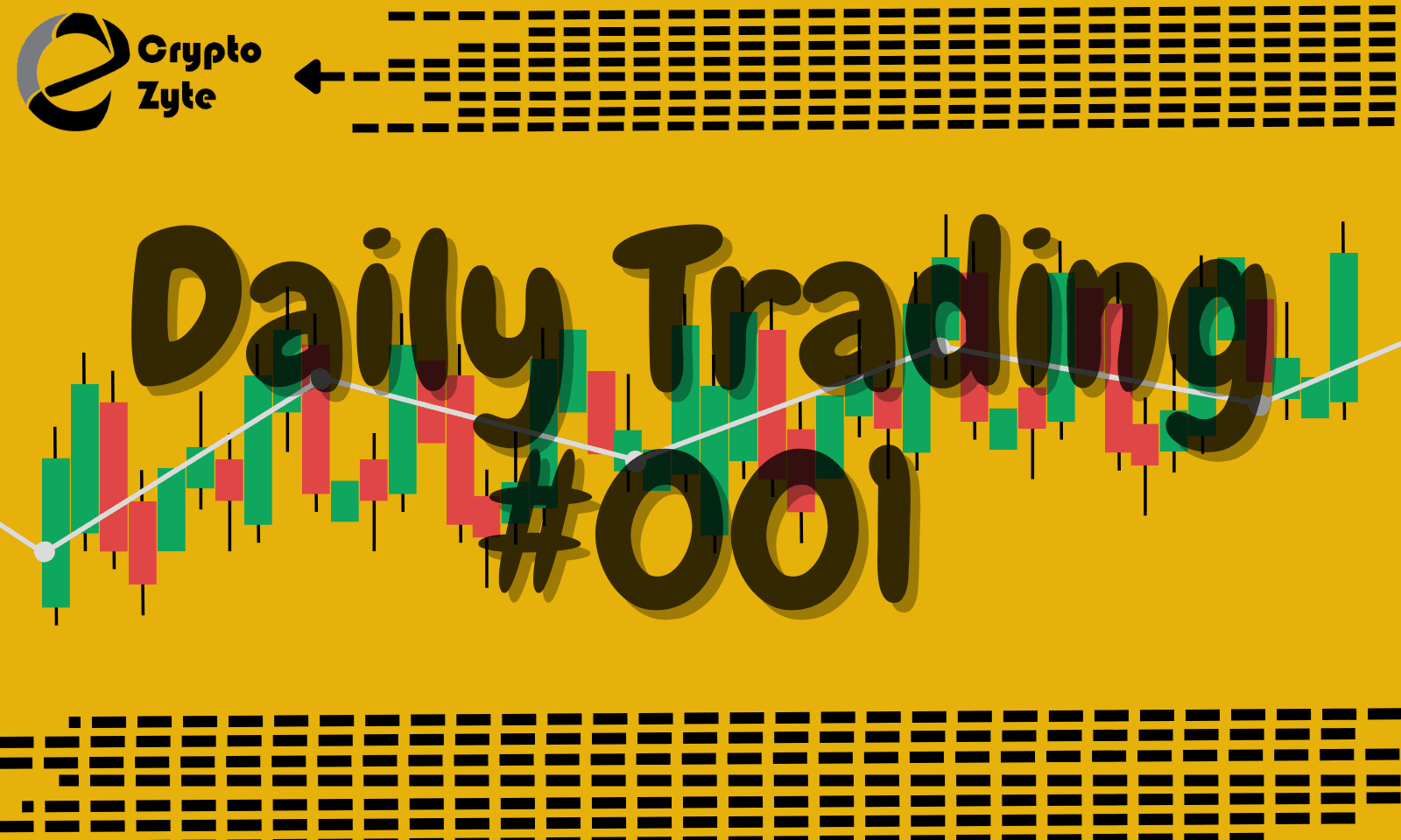 Daily Trading with Crypto Zyte #001