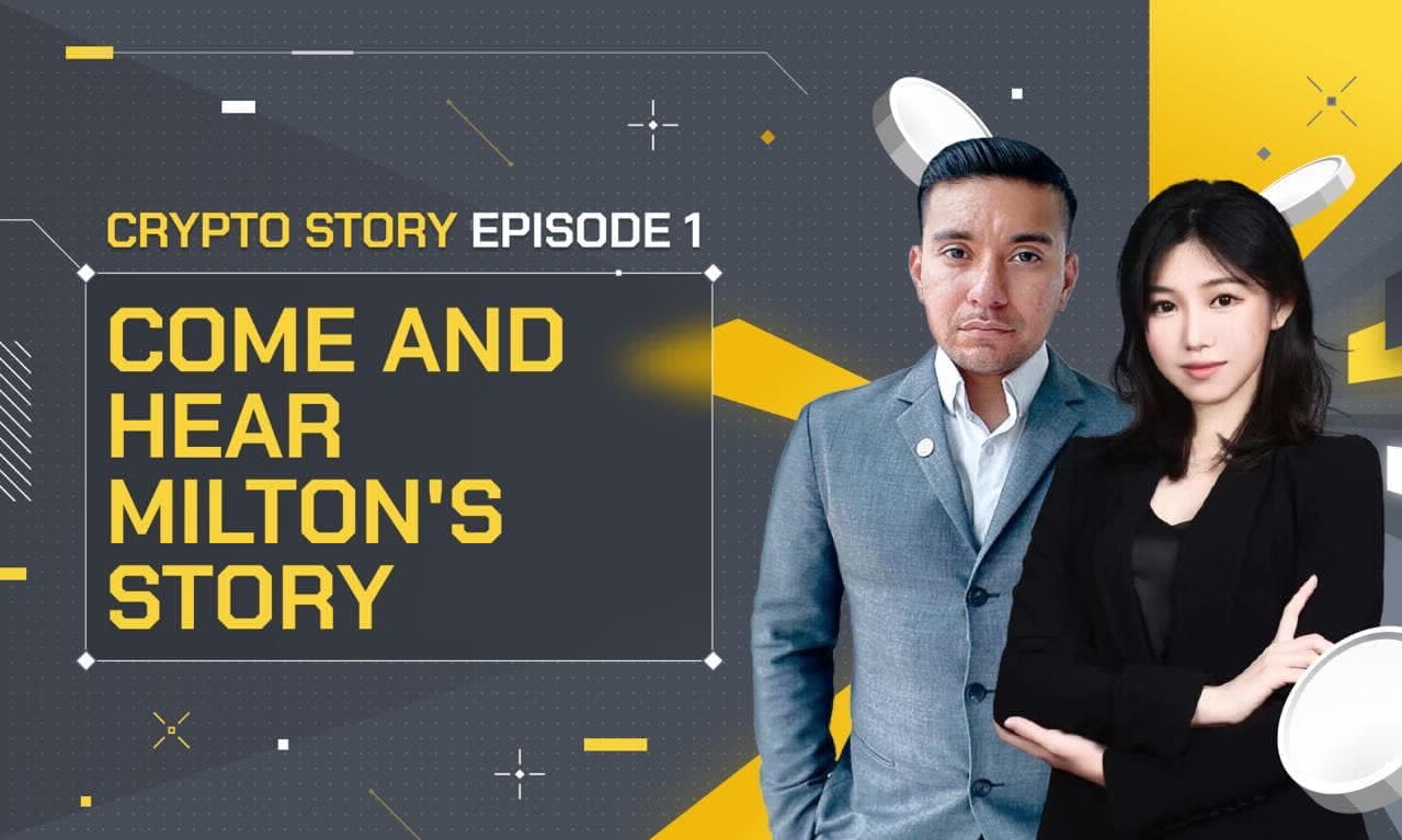 Crypto Story Ep1:
Come and hear Milton’s Story